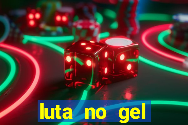 luta no gel cassino dance